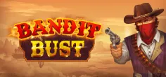 Bandit Bust
