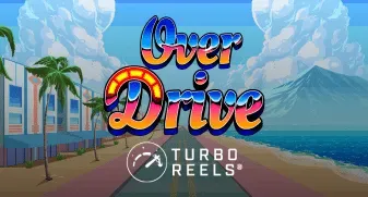 Overdrive with Turbo Reels